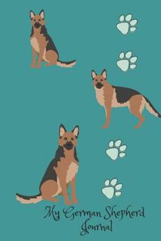 Paperback My German Shepherd Journal: Cute Dog Breed Journal Lined Paper Book