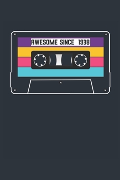 Awesome Since 1938 - Blank Lined Journal, Notebook, Diary, Planner - Vintage 81st Birthday Gift For 81 Years Old Men and Women - Retro Mixtape: Medium ... Diary, 110 page, Lined, 6x9 (15.2 x 22.9 cm)