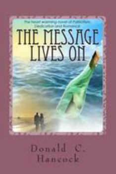 Paperback The Message Lives On: The Third Novel of a Trilogy Book