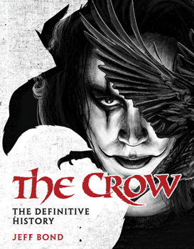 Hardcover The Crow: The Definitive History Book