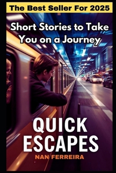Paperback Quick Escapes: Short Stories to Take You on a Journey Book