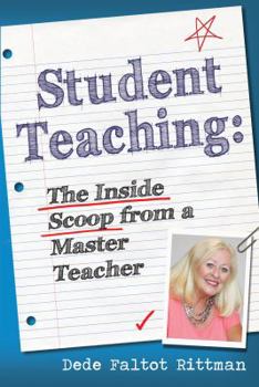 Paperback Student Teaching: The Inside Scoop from a Master Teacher Book