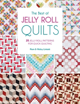 Paperback The Best of Jelly Roll Quilts: 25 Jelly Roll Patterns for Quick Quilting Book