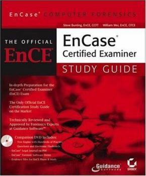 Paperback The Official ENCE EnCase Certified Examiner Study Guide: EnCase Computer Forensics [With CDROM] Book