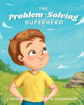 Paperback The Problem-Solving Superhero: A Children's Growth Mindset Book About Becoming a Problem Solver Book