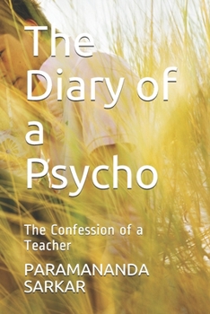 Paperback The Diary of a Psycho: The Confession of a Teacher Book