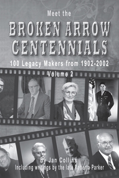 Paperback Meet the Broken Arrow Centennials: 100 Legacy Makers from 1902-2002 Vol 2 Book