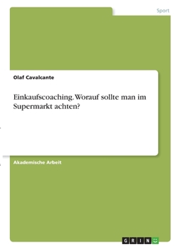 Paperback Einkaufscoaching. Worauf sollte man im Supermarkt achten? [German] Book