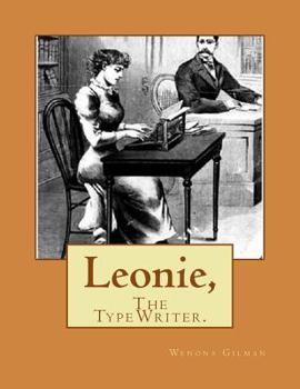 Leonie,: The TypeWriter