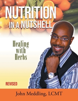 Paperback Nutrition in a Nutshell: Healing With Herbs [Large Print] Book