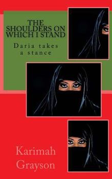 Paperback The Shoulders On Which I Stand: Daria takes a stance Book