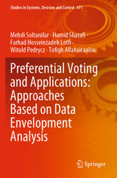 Paperback Preferential Voting and Applications: Approaches Based on Data Envelopment Analysis Book