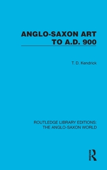 Hardcover Anglo-Saxon Art to A.D. 900 Book