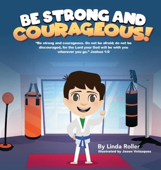 Hardcover Be Strong and Courageous! Book