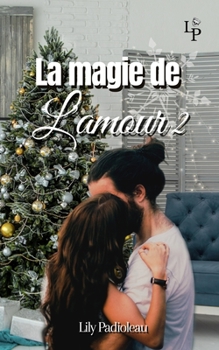 Paperback La magie de l'amour TOME 2 [French] Book