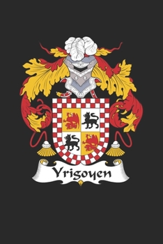 Paperback Yrigoyen: Yrigoyen Coat of Arms and Family Crest Notebook Journal (6 x 9 - 100 pages) Book