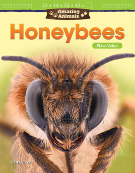 Paperback Amazing Animals: Honeybees: Place Value Book