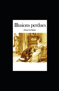 Paperback Illusions perdues illustree [French] Book