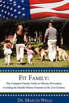 Paperback Fit Family: The Official Health Guide to Obesity Prevention Book