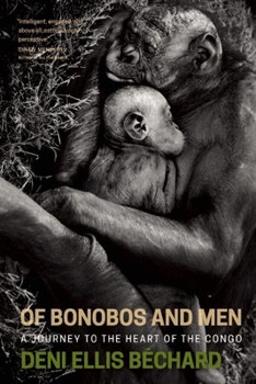 Paperback Of Bonobos and Men: A Journey to the Heart of the Congo Book