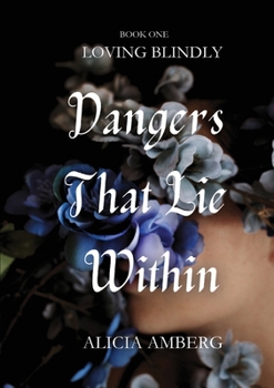 Paperback Dangers That Lie Within Book
