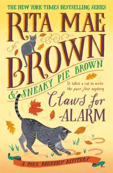 Claws for Alarm - Book #30 of the Mrs. Murphy