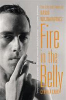 Paperback Fire in the Belly: The Life and Times of David Wojnarowicz Book