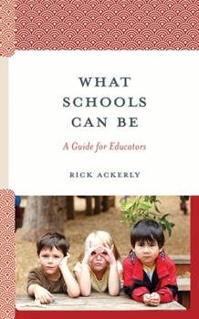 What School Should Be: The Design Elements for Educational Cultures