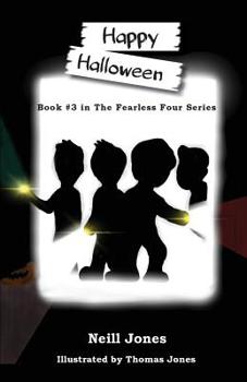 Paperback Happy Halloween: Book 3 in the Fearless Four Series Book