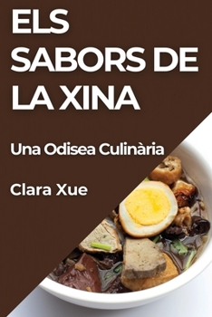 Paperback Els Sabors de la Xina: Una Odisea Culinària [Catalan] Book