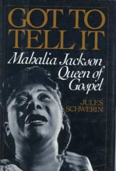 Hardcover Got to Tell It: Mahalia Jackson, Queen of Gospel Book