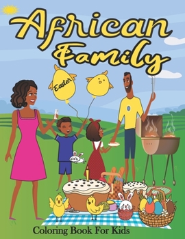 Paperback African Family Easter Coloring Book for Kids: For African American Boys and Girls Book