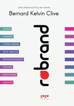 Hardcover Rebrand: The Ultimate Guide to Personal and Corporate Branding and Rebranding Book