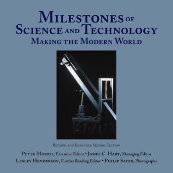 Hardcover Milestones of Science and Technology: Making the Modern World Book