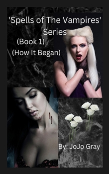 Paperback 'Spells of The Vampires' Series (Book 1) (How It Began) Book