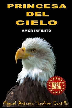 Paperback Princesa del Cielo: Amor Infinito [Spanish] Book