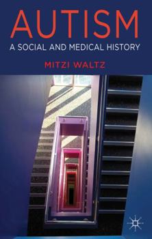 Hardcover Autism: A Social and Medical History Book