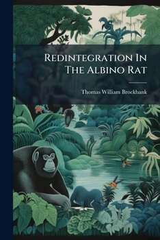 Paperback Redintegration In The Albino Rat: A Study In Retention Book
