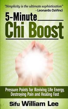 Paperback 5-Minute Chi Boost - Five Pressure Points for Reviving Life Energy and Healing Fast Book