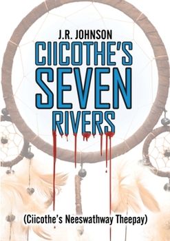 Paperback Ciicothe's Seven Rivers: (Ciicothe's Neeswathway Theepay) Book