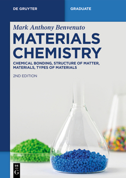 Materials Chemistry: Chemical Bonding, Structure of the Matter, Materials, Types of Materials (de Gruyter Textbook)