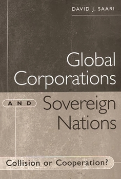 Hardcover Global Corporations and Sovereign Nations: Collision or Cooperation? Book