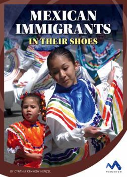 Library Binding Mexican Immigrants: In Their Shoes Book