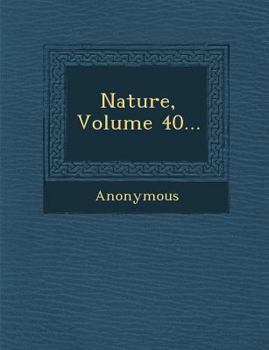 Paperback Nature, Volume 40... Book
