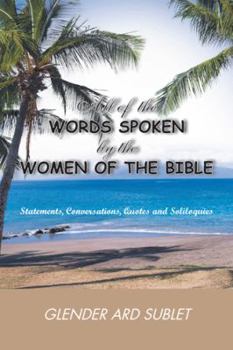 Paperback All of the Words Spoken by the Women of the Bible Book