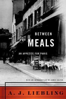 Paperback Between Meals: An Appetite for Paris Book
