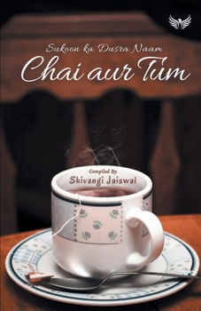 Paperback Chai Aur Tum Sukoon Ka Dusra Naam Book