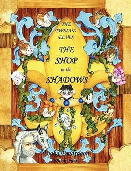 Paperback The Twelve Elves The Shop in the Shadows Book