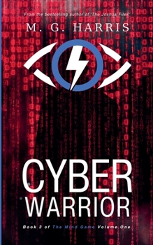 Paperback Cyber Warrior: Book 3 of 'The Mind Game' Volume One Book