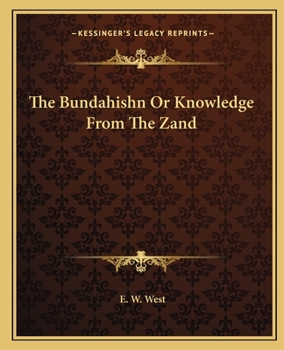 Paperback The Bundahishn Or Knowledge From The Zand Book